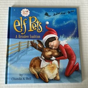 Hardback book - Elf Pets: A Reindeer Tradition, by by Chanda A. Bell